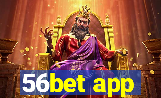 56bet app